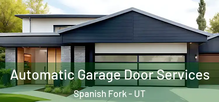  Automatic Garage Door Services Spanish Fork - UT