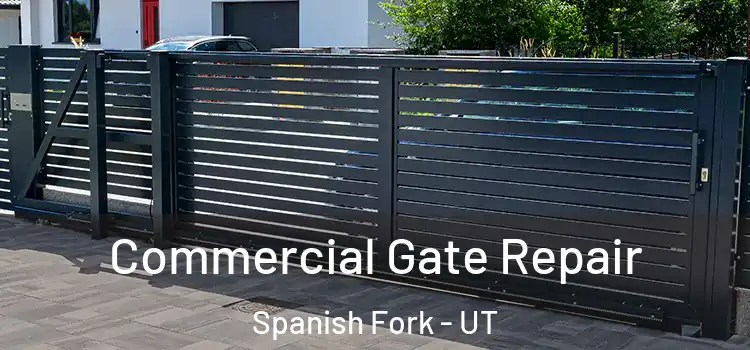 Commercial Gate Repair Spanish Fork - UT