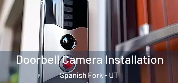  Doorbell Camera Installation Spanish Fork - UT