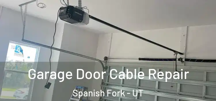 Garage Door Cable Repair Spanish Fork - UT
