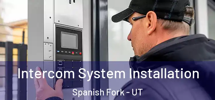  Intercom System Installation Spanish Fork - UT