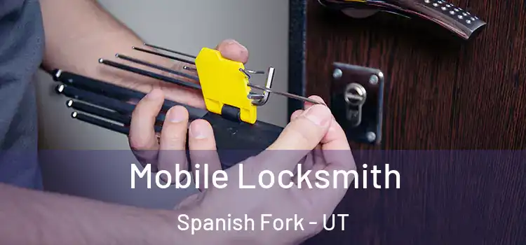  Mobile Locksmith Spanish Fork - UT