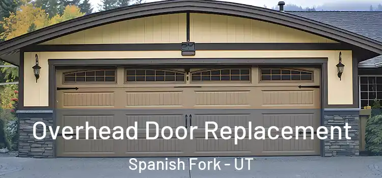  Overhead Door Replacement Spanish Fork - UT