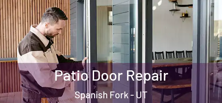 Patio Door Repair Spanish Fork - UT