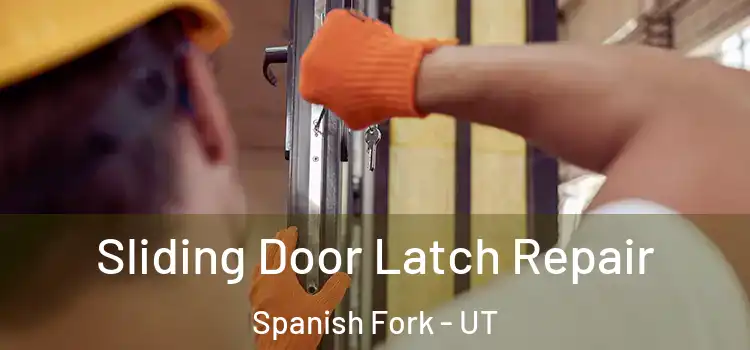 Sliding Door Latch Repair Spanish Fork - UT